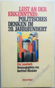 Lust an der Erkenntnis: Politisches Denken im 20. Jahrhundert: ein Lesebuch -        1990