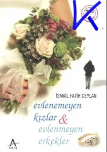 Evlenemeyen Kızlar & Evlenmeyen Erkekler