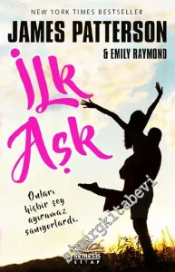 İlk Aşk: Onları Hiçbir Şey Ayıramaz Sanıyorlardı -