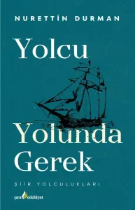 YOLCU YOLUNDA GEREK