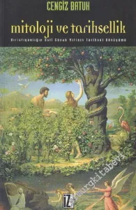 Mitoloji ve Tarihsellik: Hıristiyanlığın Asli Günah Mitinin Tarihsel Dönüşümü -        2006
