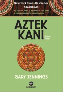 Aztek Kanı: Birinci Kitap