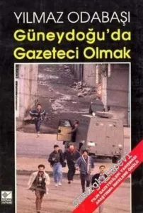 Güneydoğu'da Gazeteci Olmak  -        1994