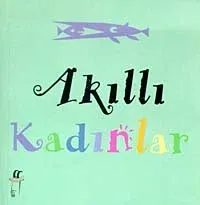 Akıllı Kadınlar Akıllı Kadınlar