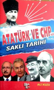 Atatürk ve CHP'nin Saklı Tarihi