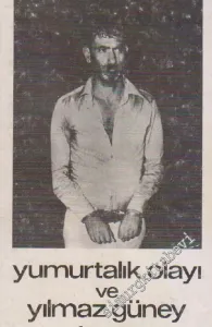 Yumurtalık Olayı ve Yılmaz Güney 1974 - 1976 -