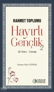 Hayırlı Gençlik - 2;Rahmet Toplumu