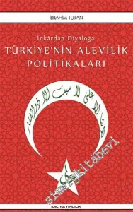 İnkardan Diyaloğa Türkiye'nin Alevilik Politikaları -         2017
