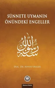 Sünnete Uymanın Önündeki Engeller