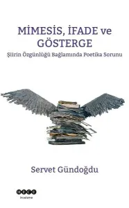 Minesis, İfade ve Gösterge;Şiirin Özgünlüğü Bağlamında Poetika Sorunu