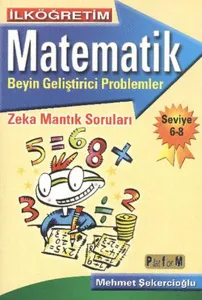 İlköğretim| Matematik; Beyin Geliştirici Problemler 6-8