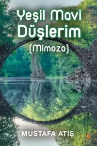 Yeşil Mavi Düşlerim (Mimoza)