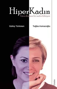 HiperKadın; Güce Dönüşen Bir Zaafın Hikâyesi