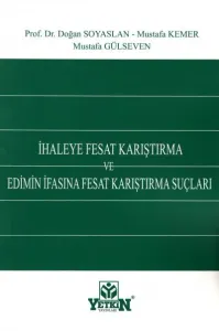 İhaleye Fesat Karıştırma ve Edimin İfasına Fesat Karıştırma Suçları