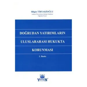 Doğrudan Yatırımların Uluslararası Hukukta Korunması