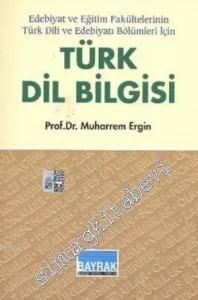 Türk Dil Bilgisi - Edebiyat ve Eğitim Fakültelerinin Türk Dili ve Edebiyatı Bölümleri İçin -        2002