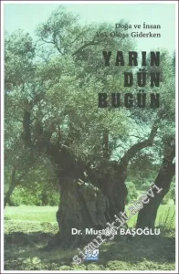 Yarın Dün Bugün Doğa ve İnsan Yok Oluşa Giderken -         2022