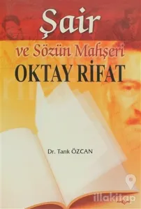 Şair ve Sözün Mahşeri Oktay Rıfat