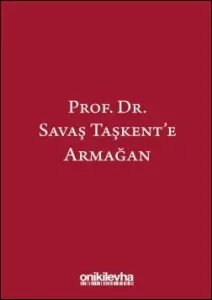 Prof. Dr. Savaş Taşkent’e Armağan