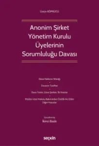 Anonim Şirket Yönetim Kurulu Üyelerinin Sorumluluğu Davası