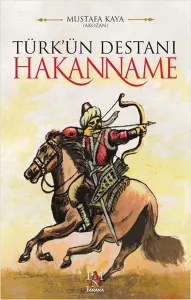 Türk'ün Destanı Hakanname Türk'ün Destanı Hakanname
