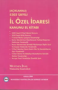 5302 Sayılı İl Özel İdaresi Kanunu El Kitabı, Açıklamalı