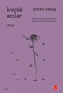 Küçük Acılar - 40. Yıl