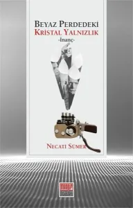 Beyaz Perdedeki Kristal Yalnızlık -İnanç-