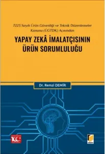 Yapay Zeka İmalatçısının Ürün Sorumluluğu