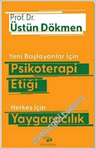 Yeni Başlayanlar İçin Psikoterapi Etiği Herkes İçin Yaygaracılık -         2023