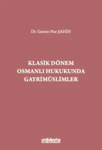 Klasik Dönem Osmanlı Hukukunda Gayrimüslimler