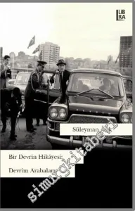 Bir Devrin Hikâyesi: Devrim Arabaları -