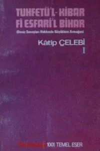 Tuhfetü'l - Kibar Fi Esfari'l Bihar / 2 Cilt Takım