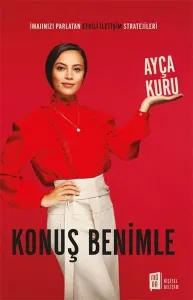 Konuş Eminle;İmajınızı Parlatan Etkili İletişim Stratejileri