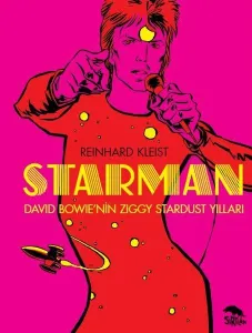Starman;David Bowie’nin Ziggy Stardust Yılları