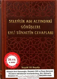 Selefilik Adı Altındaki Görüşlere Ehli Sünnetin Cevapları