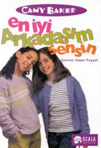 En İyi Arkadaşım Sensin; Camy Baker'dan Arkadaslik Üzerine Bir Kitap