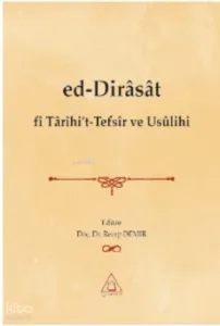 Ed-Dirâsât fi Tarihi’t-Tefsir ve Usulihi
