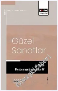 Güzel Sanatlar Alanında Uluslararası Araştırmalar 4 -         2022