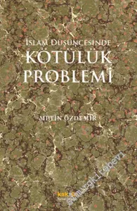 İslam Düşüncesinde Kötülük Problemi -        2001