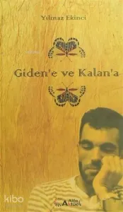 Giden'e ve Kalan'a