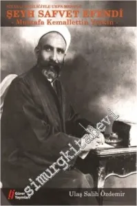 Siyasal Kişiliğiyle Urfa Mebusu Şeyh Safvet Efendi -        2014