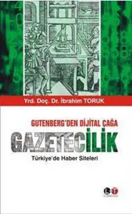 Gutenberg'den Dijital Çağa Gazetecilik; Türkiye'de Haber Siteleri