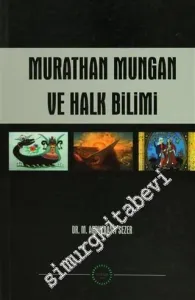 Murathan Mungan ve Halk Bilimi -