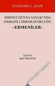 Birinci Dünya Savaşı'nda Osmanlı İmparatorluğu Ermeniler -