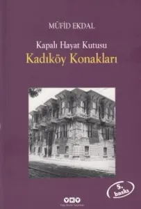 Kapalı Hayat Kutusu: Kadıköy Konakları