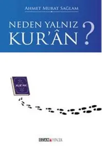 Neden Yalnız Kuran?