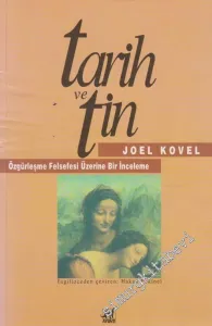 Tarih ve Tin: Özgürleşme Felsefesi Üzerine Bir İnceleme -