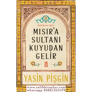 Mısır'a Sultanı Kuyudan Gelir Yusuf Suresi Tefsiri