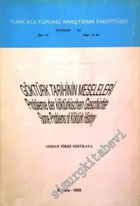 Göktürk Tarihinin Meseleleri = Probleme Der Köktürkischen Geschichte Some Problems of Köktürk History -        1995